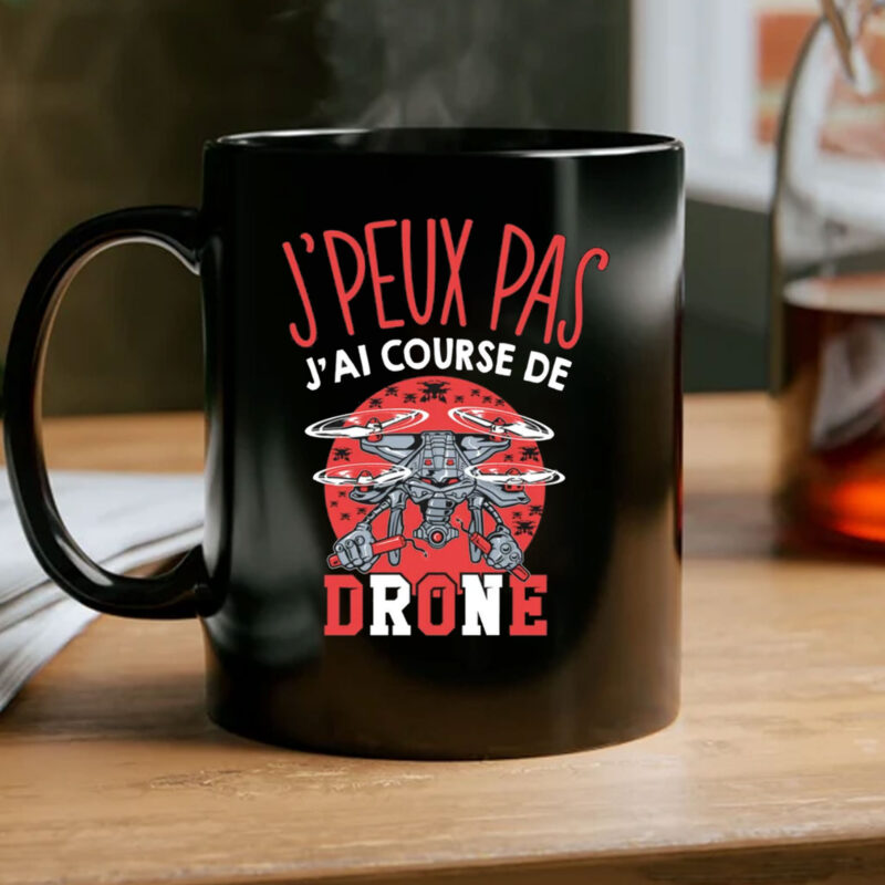 Drones I can't I have Mug Coffee