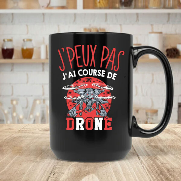 Drones I can't I have Mug Coffee