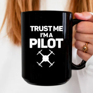 Trust Me I'm A Pilot Mug Coffee